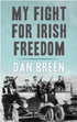 My Fight For Irish Freedom
